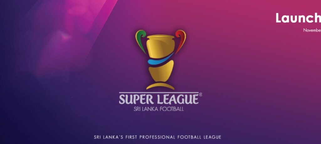 සුපර් ලීග් පාපන්දු ශූරතාවලිය ජුනි 12වෙනිදා සිට!